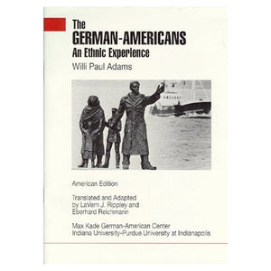 The German-Americans. An Ethnic Experience