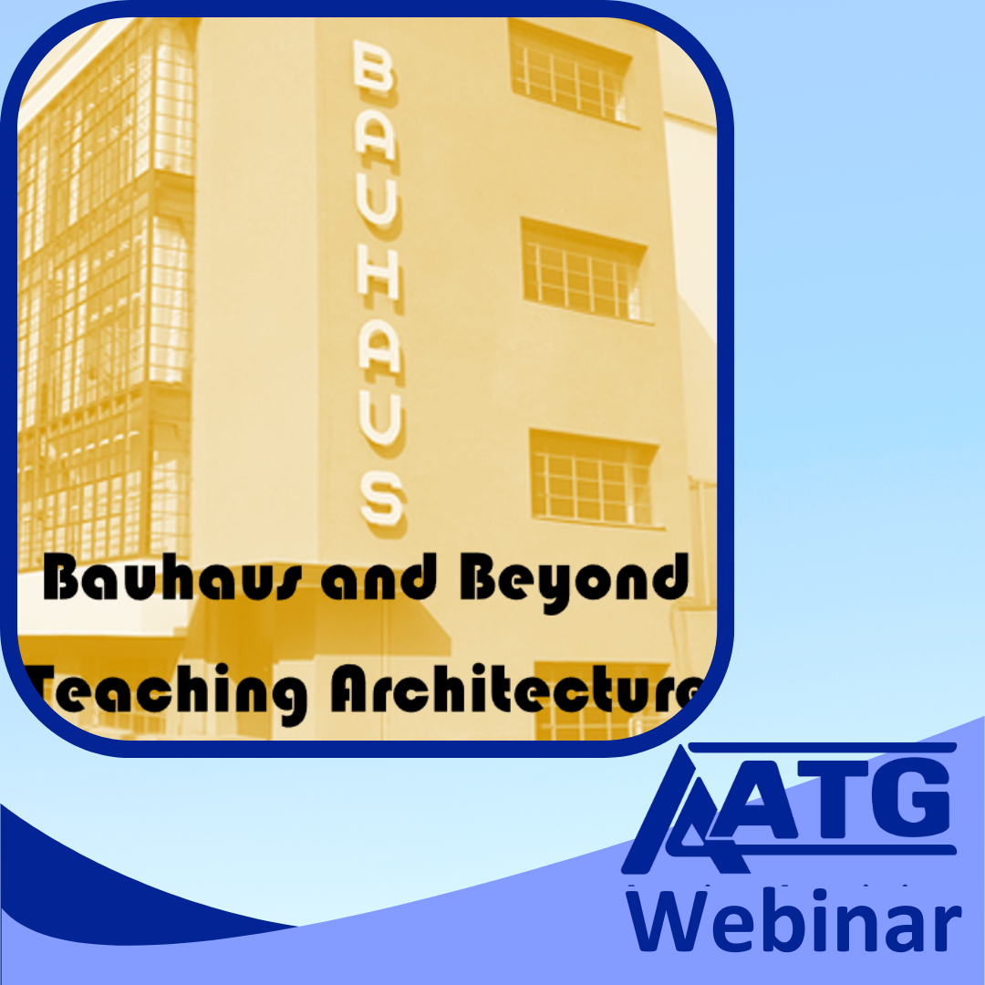 AATG Webinar: Focus on STEM: Bauhaus and Beyond: Teaching Architecture ...